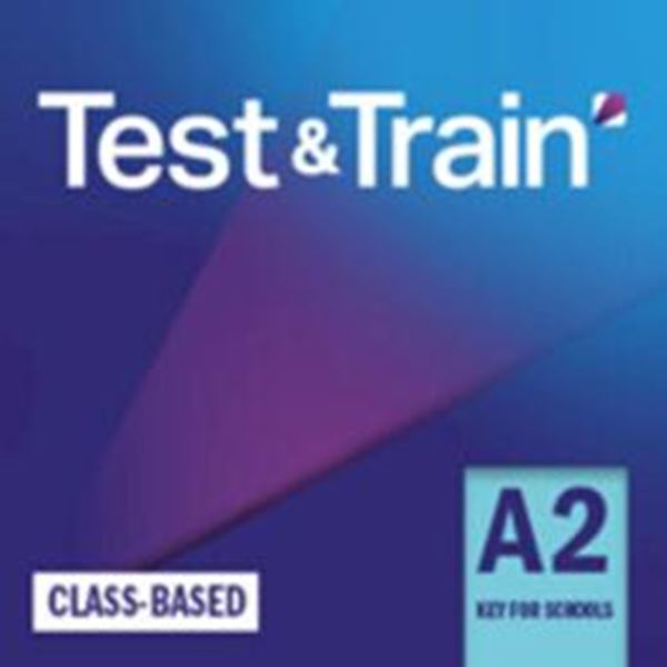 Picture of TEST & TRAIN A2 KEY FOR SCHOOLS CLASS-BASED