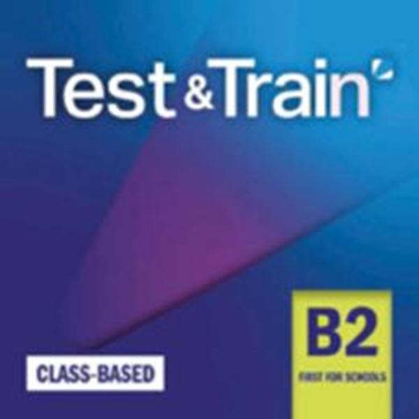 Picture of TEST & TRAIN B2 FIRST FOR SCHOOLS CLASS-BASED